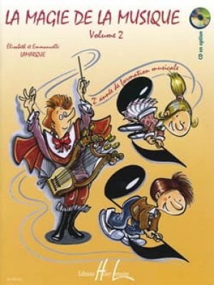 La magie de la musique Vol.2 / Lamarque Elisabeth – Lamarque Emmanuelle