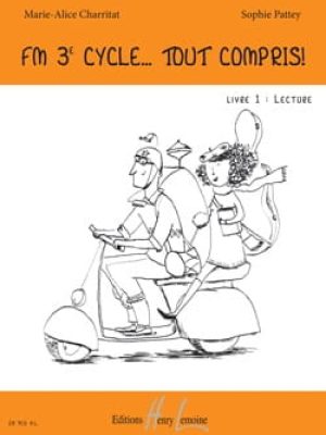 FM 3e cycle… Tout compris ! Livre 1 : Lecture / Charritat Marie-Alice – Pattey Sophie