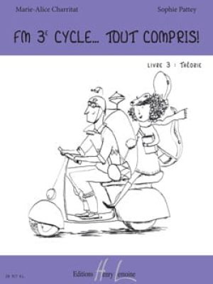 FM 3e cycle… Tout compris ! Livre 3 : Théorie / Charritat Marie-Alice – Pattey Sophie