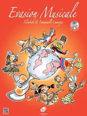 Evasion musicale (CD inclus) / Lamarque Elisabeth – Lamarque Emmanuelle
