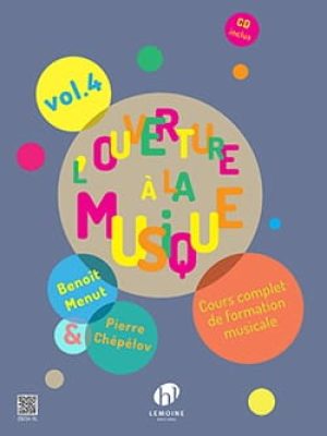L&rsquo;ouverture à la musique Vol.4 (CD inclus) / Chepelov Pierre – Menut Benoît