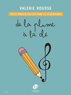 De la plume à la clé – Petit précis de lecture et d&rsquo;écriture / Rousse Valérie