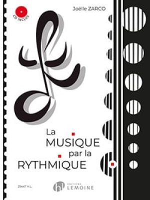 La Musique par la rythmique (CD inclus) / Zarco Joëlle