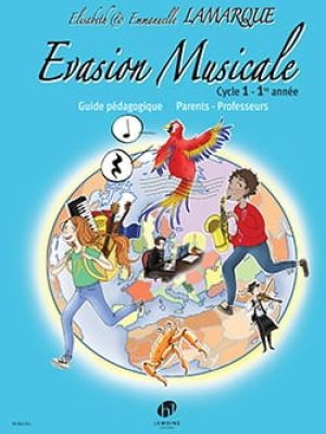 Evasion musicale Cycle 1 (1re année) – Guide pédagogique / Lamarque Elisabeth – Lamarque Emmanuelle