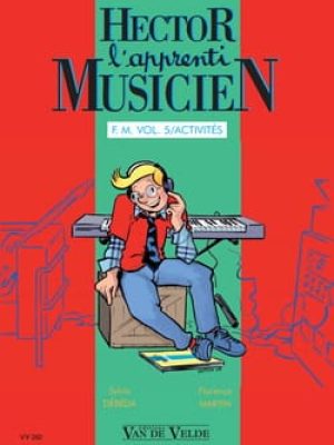 Hector, l&rsquo;apprenti musicien Vol.5 / Debeda Sylvie – Martin Florence