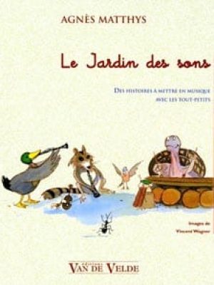 Le Jardin des sons / Matthys Agnès