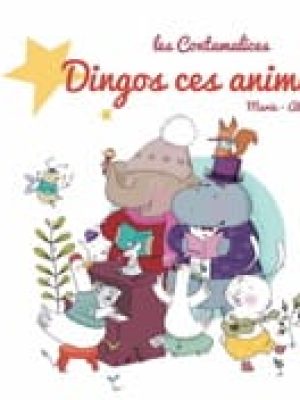 Les Contamalices : Dingos ces animaux / Charritat Marie-Alice