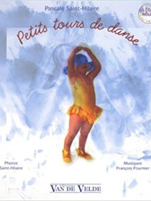 Petits tours de danse / Saint-Hilaire Pascale